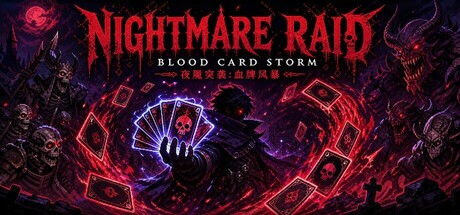 夜魇突袭:血牌风暴/Nightmare Raid: Blood Card Storm 